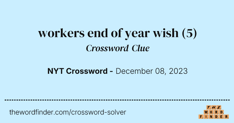 workers end of year wish crossword clue image