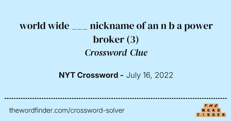world wide ___ nickname of an n b a power broker crossword clue image