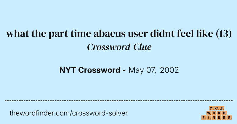 what the part time abacus user didnt feel like crossword clue image