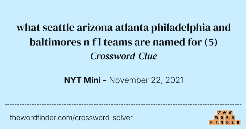 what seattle arizona atlanta philadelphia and baltimores n f l teams are named for crossword clue image