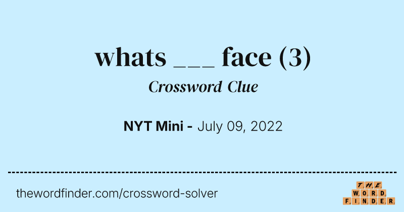 whats ___ face crossword clue image