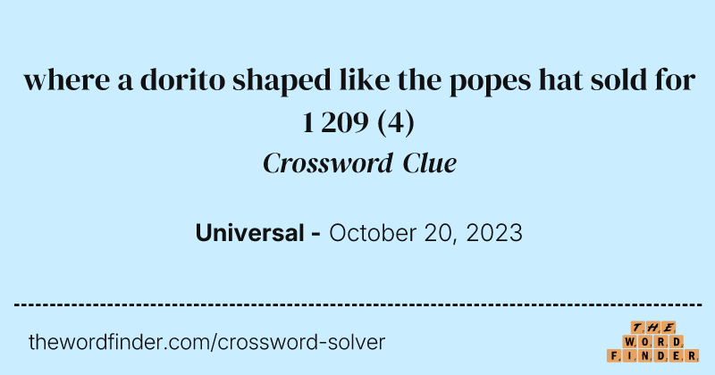 where a dorito shaped like the popes hat sold for 1 209 crossword clue image