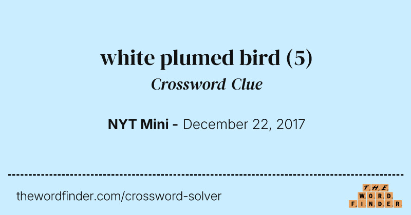 white plumed bird crossword clue image