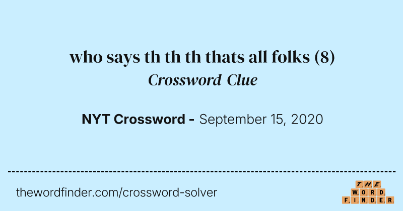 who says th th th thats all folks crossword clue image