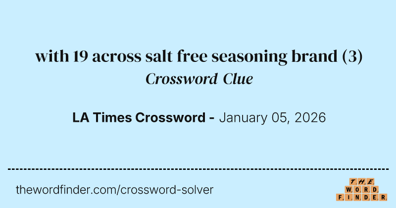with 19 across salt free seasoning brand crossword clue image