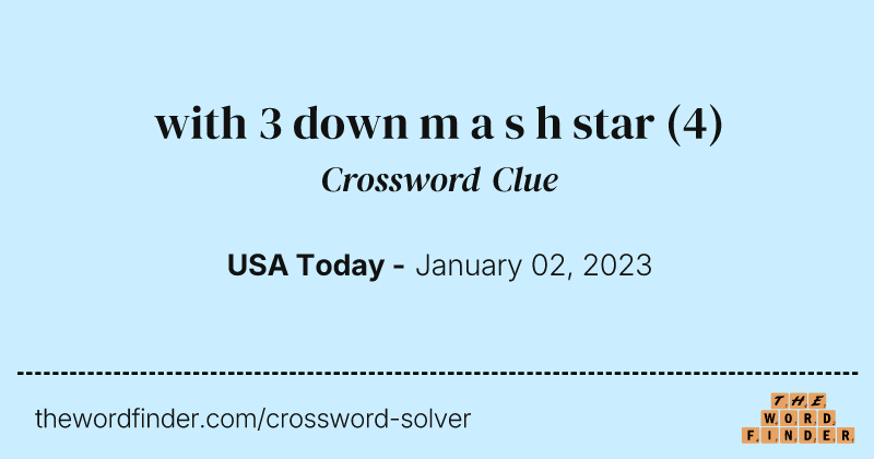with 3 down m a s h star crossword clue image