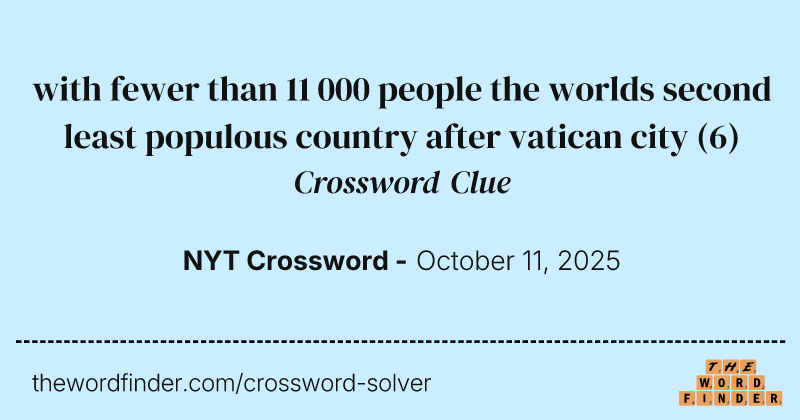 with fewer than 11 000 people the worlds second least populous country after vatican city crossword clue image