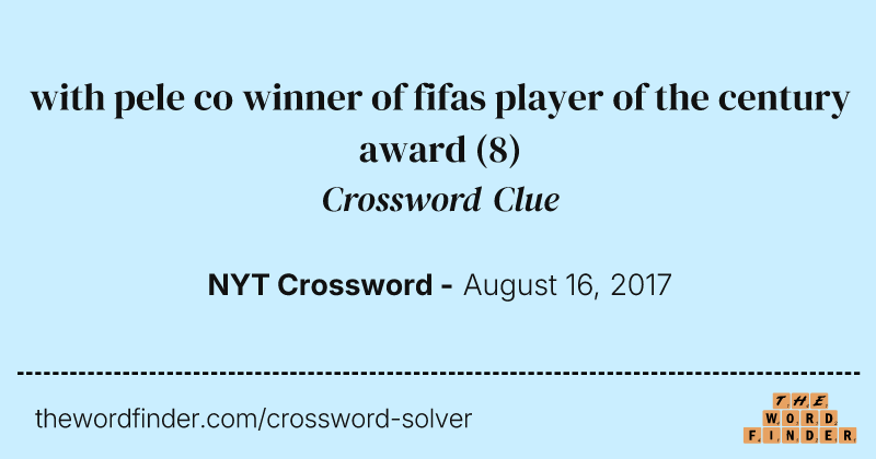 with pele co winner of fifas player of the century award crossword clue image
