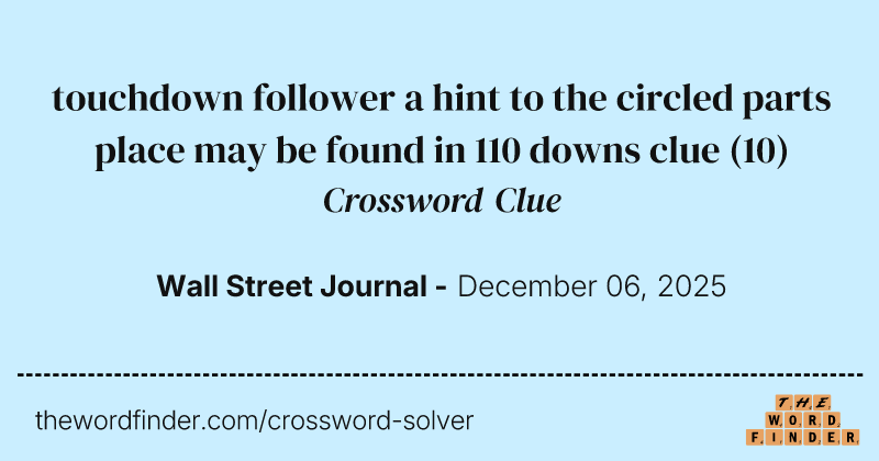 touchdown follower a hint to the circled parts place may be found in 110 downs clue crossword clue image