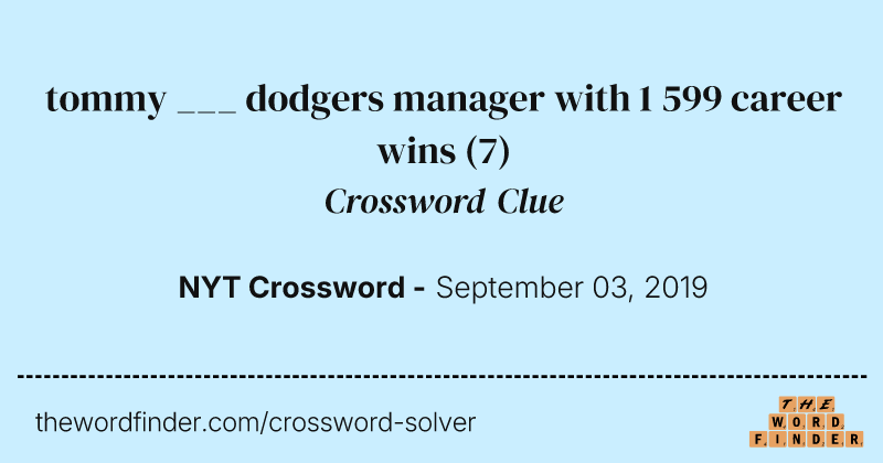 tommy ___ dodgers manager with 1 599 career wins crossword clue image
