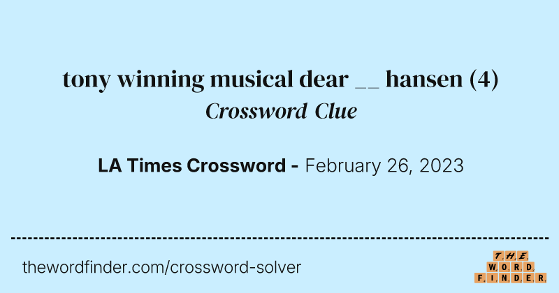 tony winning musical dear __ hansen crossword clue image