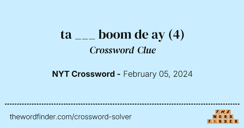 ta ___ boom de ay crossword clue image