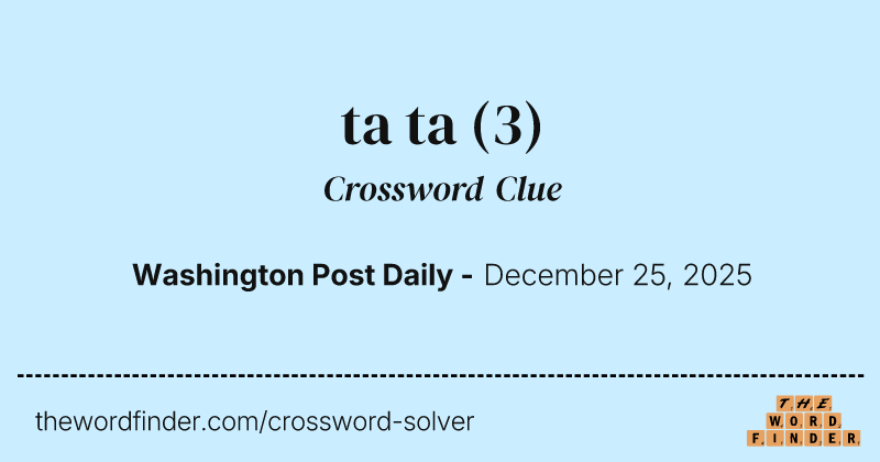 ta ta crossword clue image
