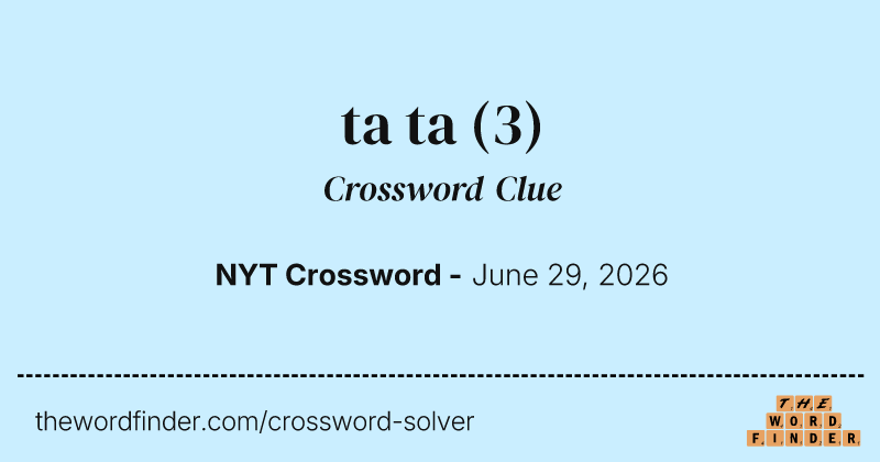 ta ta crossword clue image