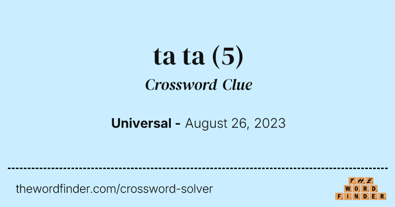 ta ta crossword clue image