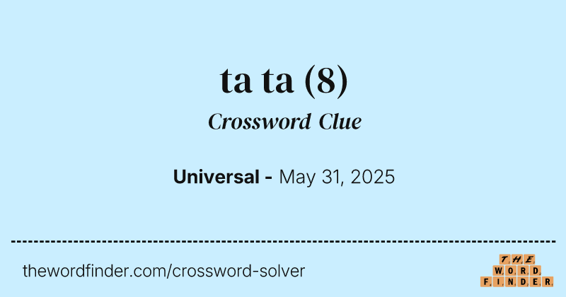 ta ta crossword clue image