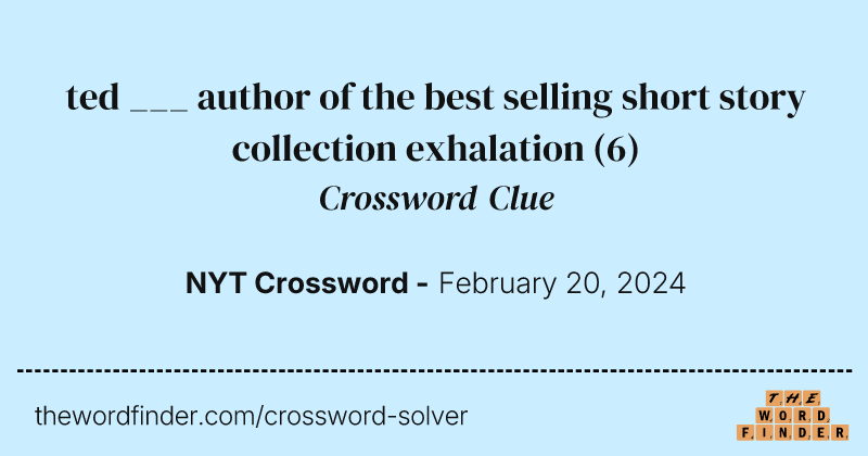 ted ___ author of the best selling short story collection exhalation crossword clue image