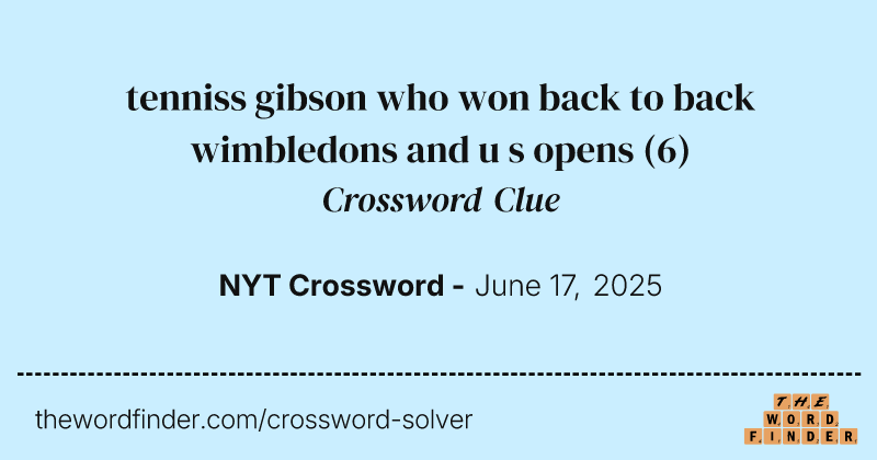tenniss gibson who won back to back wimbledons and u s opens crossword clue image