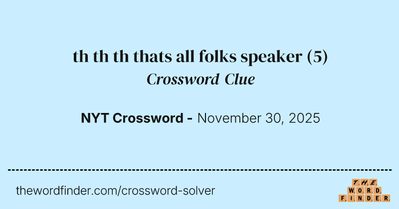 th th th thats all folks speaker crossword clue image