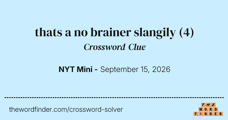 thats a no brainer slangily crossword clue image