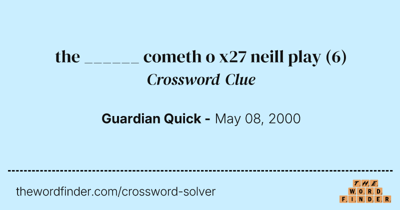 the ______ cometh o x27 neill play crossword clue image