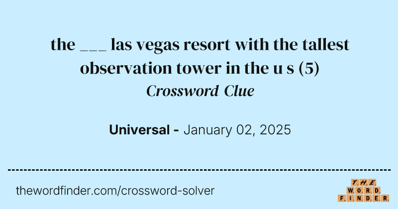 the ___ las vegas resort with the tallest observation tower in the u s crossword clue image
