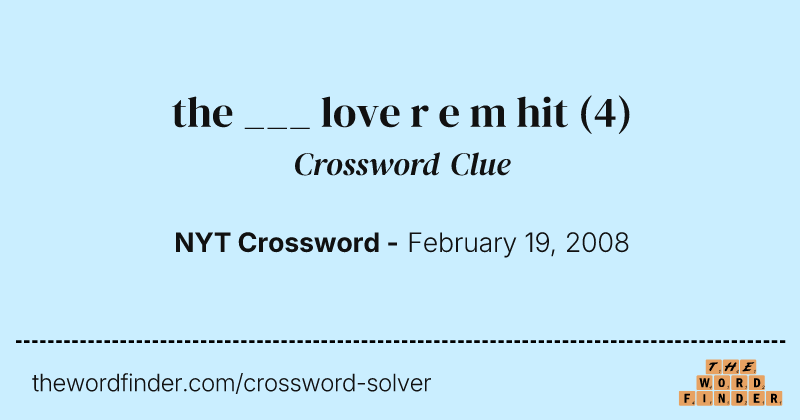 the ___ love r e m hit crossword clue image