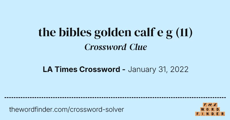 the bibles golden calf e g crossword clue image
