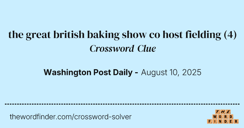 the great british baking show co host fielding crossword clue image