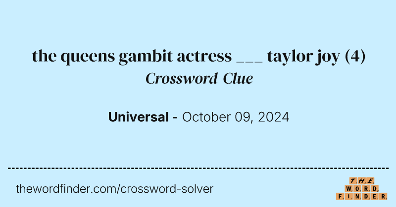 the queens gambit actress ___ taylor joy crossword clue image