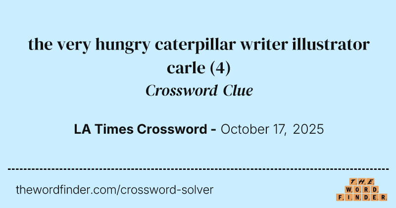 the very hungry caterpillar writer illustrator carle crossword clue image