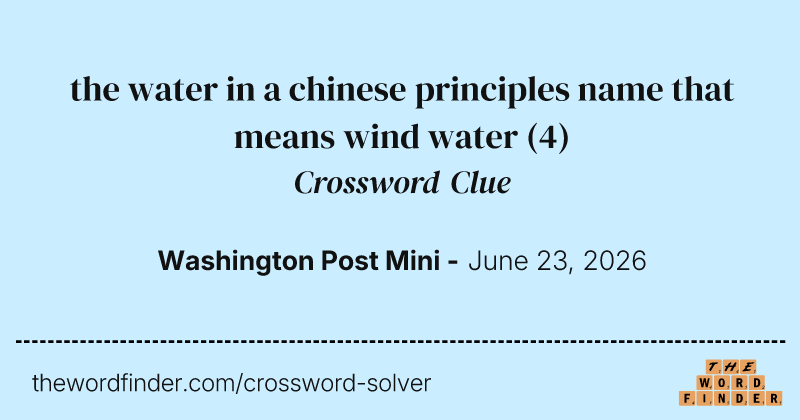 the water in a chinese principles name that means wind water crossword clue image