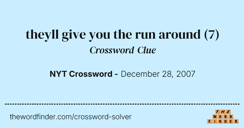 theyll give you the run around crossword clue image