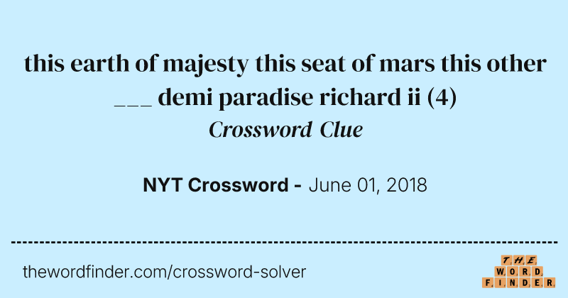 this earth of majesty this seat of mars this other ___ demi paradise richard ii crossword clue image