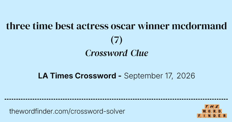 three time best actress oscar winner mcdormand crossword clue image