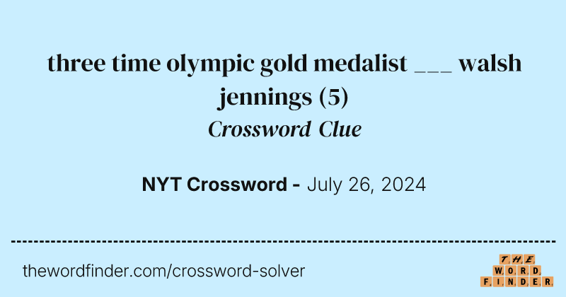 three time olympic gold medalist ___ walsh jennings crossword clue image