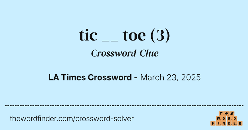tic __ toe crossword clue image