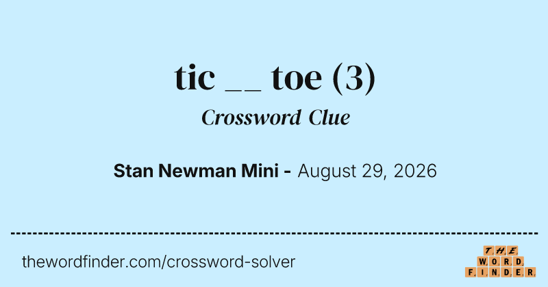 tic __ toe crossword clue image