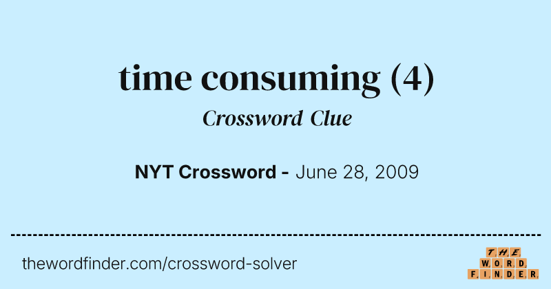 time consuming crossword clue image