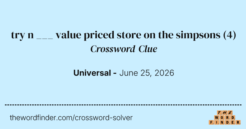 try n ___ value priced store on the simpsons crossword clue image