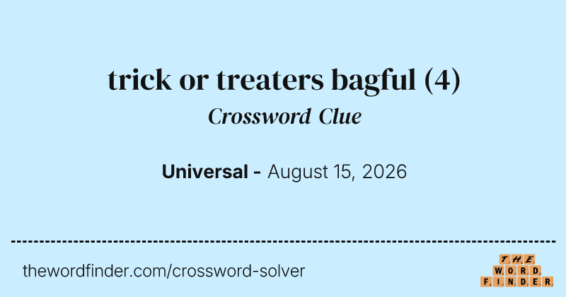 trick or treaters bagful crossword clue image