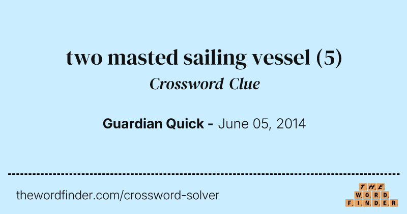 two masted sailing vessel crossword clue image