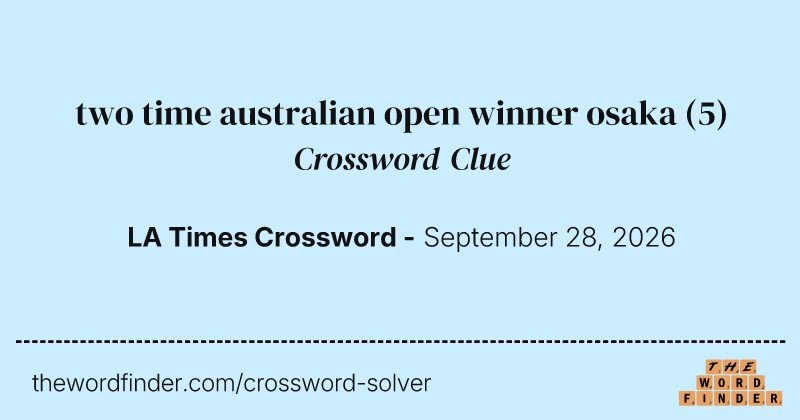 two time australian open winner osaka crossword clue image