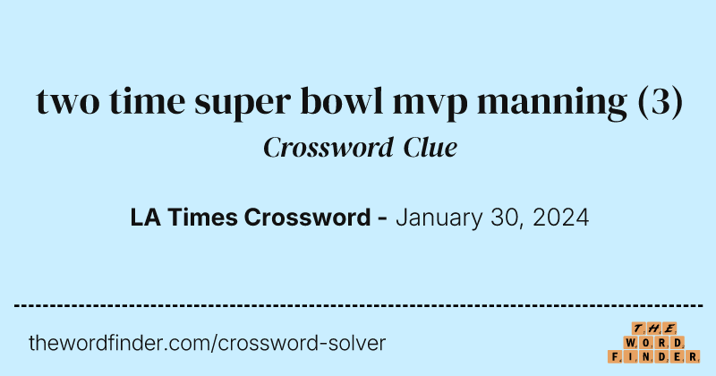 two time super bowl mvp manning crossword clue image