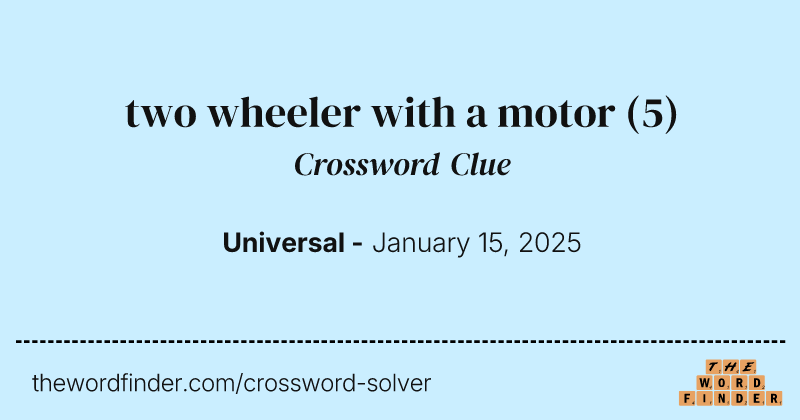 two wheeler with a motor crossword clue image