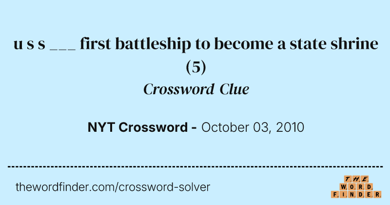 u s s ___ first battleship to become a state shrine crossword clue image