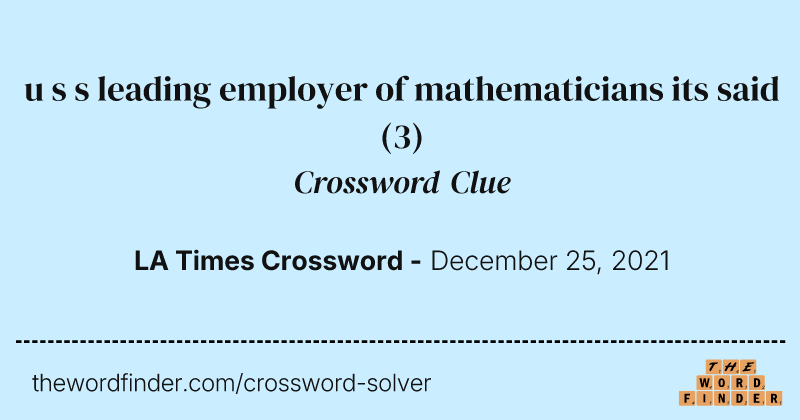 u s s leading employer of mathematicians its said crossword clue image