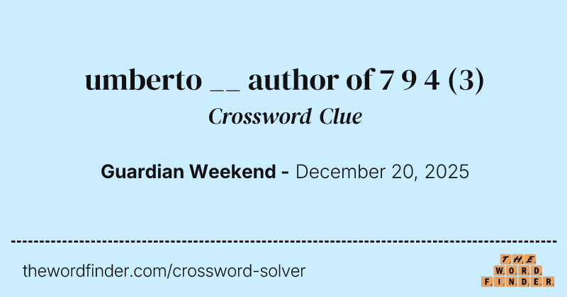 umberto __ author of 7 9 4 crossword clue image