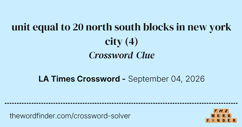 unit equal to 20 north south blocks in new york city crossword clue image