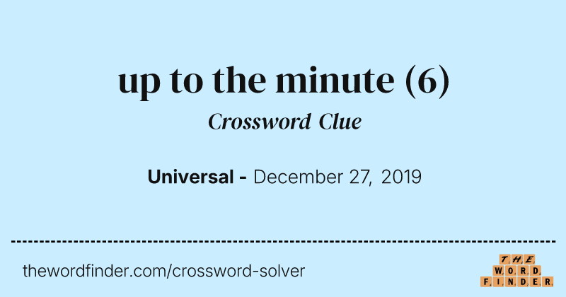 up to the minute crossword clue image